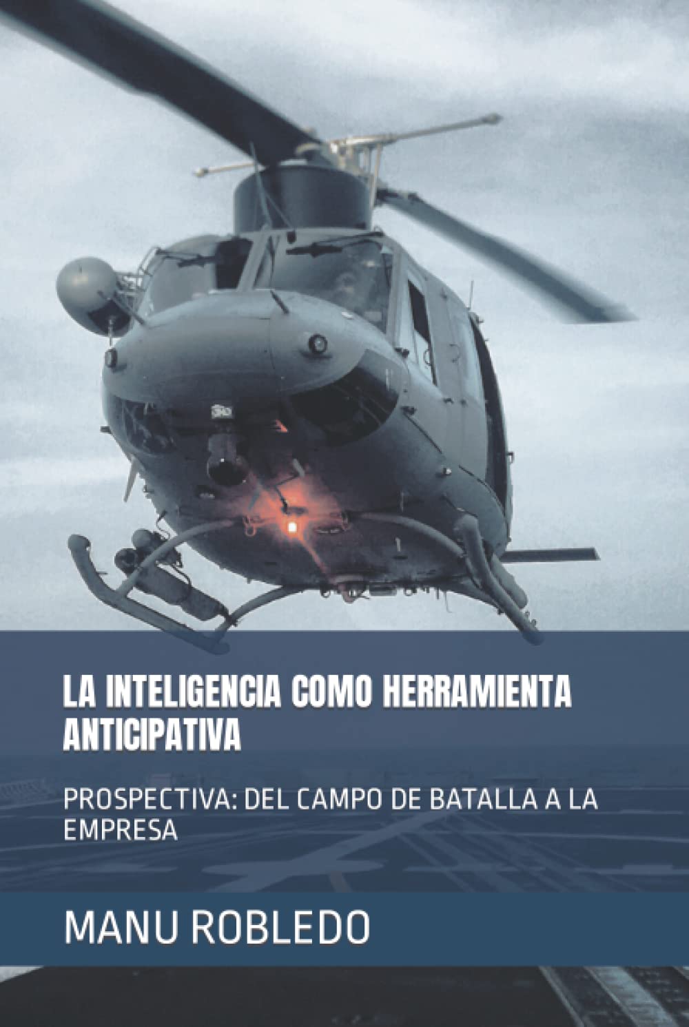 Cover of La Inteligencia como Herramienta Anticipativa by Manu Robledo