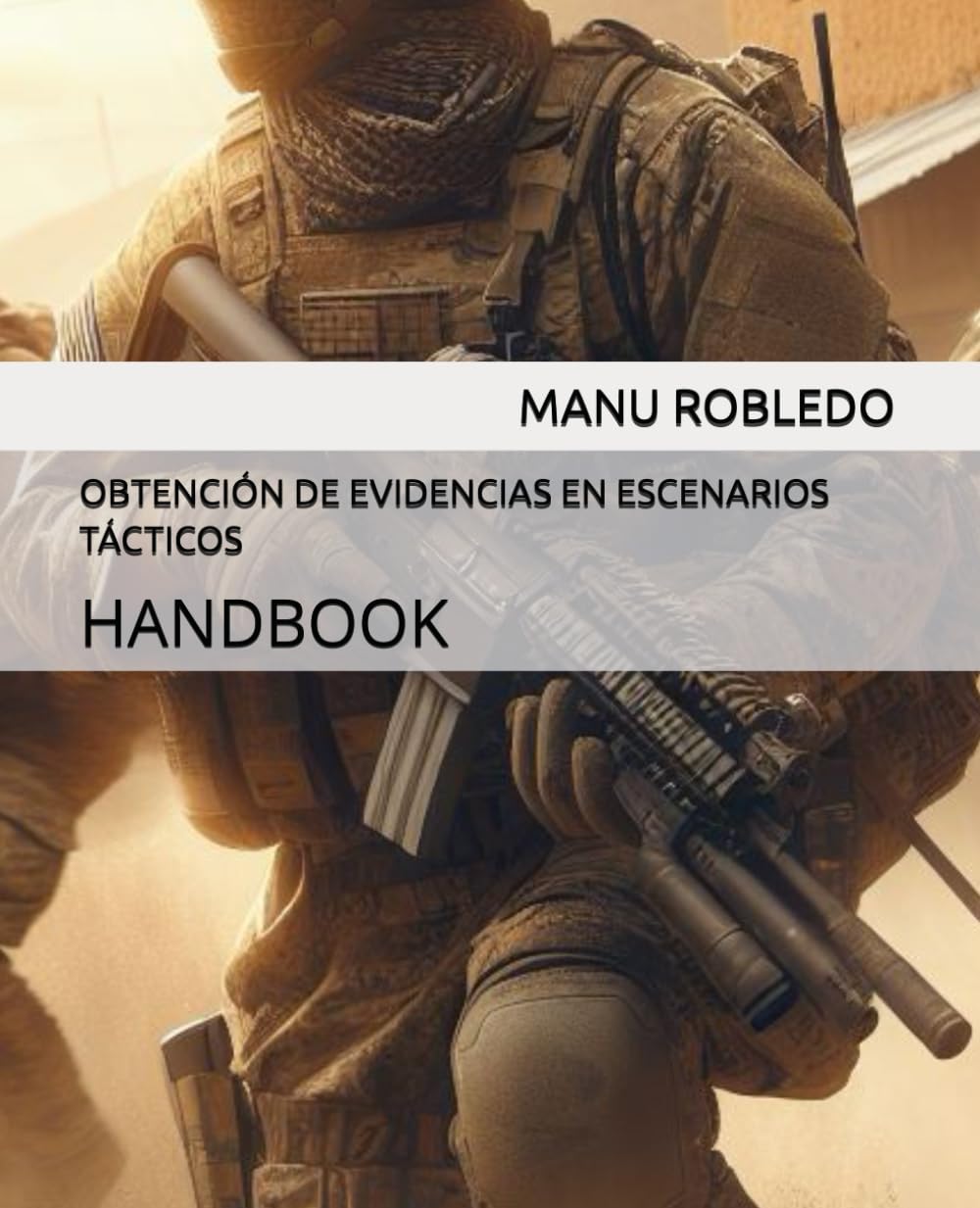 Cover of Obtención de Evidencias en Escenarios Tácticos by Manu Robledo